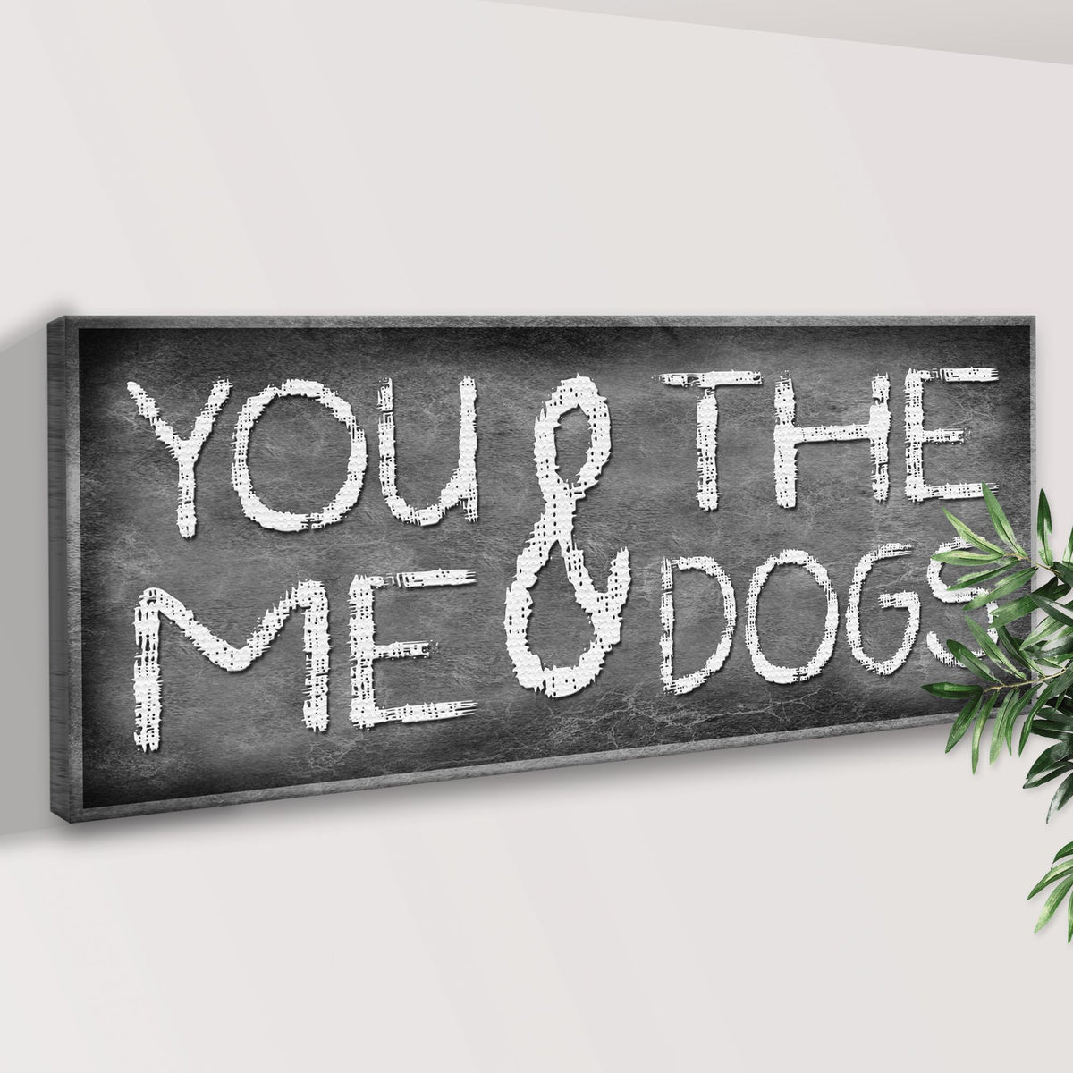 You And Me And The Dogs Sign II